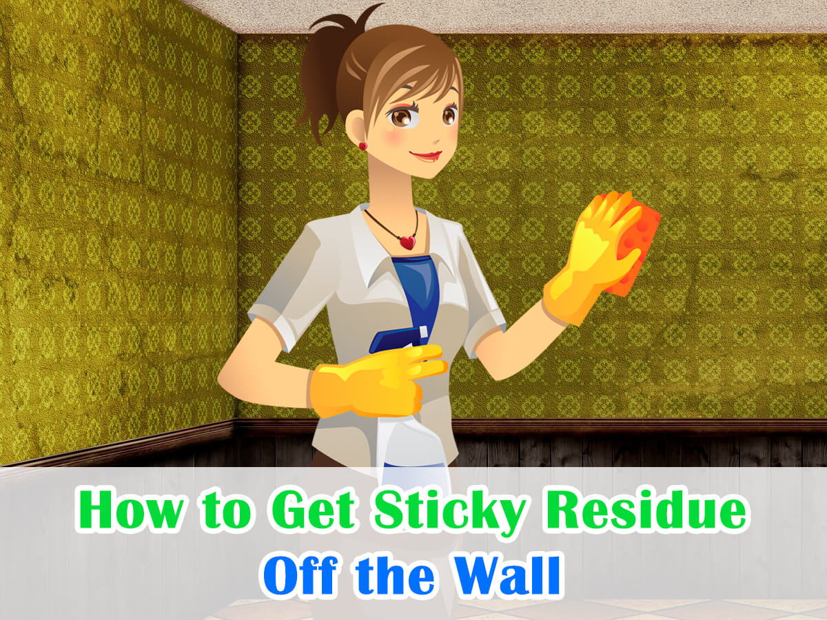 How to Get Sticky Residue Off the Wall